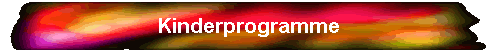 Kinderprogramme